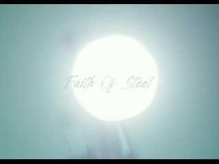 Faith of Steel