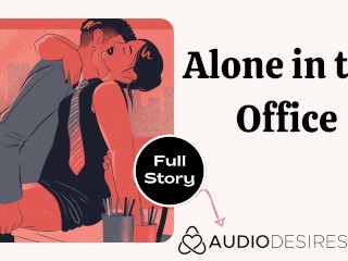 Alone in the Office | Erotic Audio Sex At Work Story ASMR Audio Porn for Women Office Sex Coworker