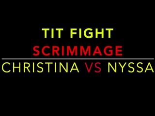 Tit Fight Scrimmage, Christina Carter vs Nyssa Nevers