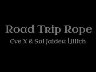 Road Trip Rope TEASER (Eve X & Sai Jaiden Lillith)