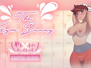 [18+ Audio Story Preview] The Gym Bunny - FULL VER. FOUND ON MY GUMROAD!