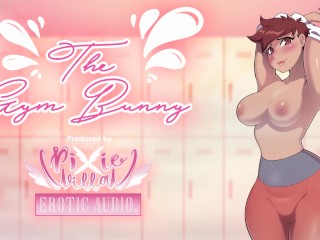 [18+ Audio Story Preview] The Gym Bunny - FULL VER. FOUND ON MY GUMROAD!