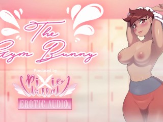 [18+ Audio Story Preview] The Gym Bunny - FULL VER. FOUND ON MY GUMROAD!