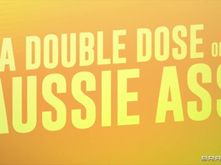 A Double Dose Of Aussie Ass / Brazzers