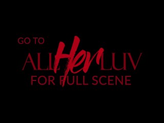 AllHerLuv - Storytime Pt. 2 - Teaser