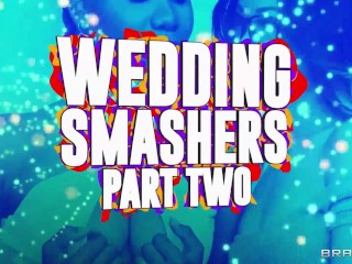 Wedding Smashers Part 2 / Brazzers