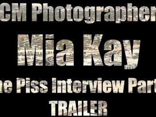 Mia Kay: The Piss Interview Part 2 TRAILER