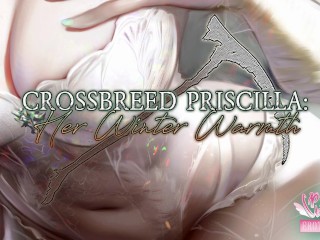 [18+ Audio Story Preview] Crossbreed Priscilla: Her Winter Warmth - FULL VER. FOUND ON MY GUMROAD!