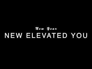 New Year, New Elevated You Full Video