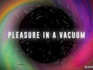 Pleasure In A Vacuum / Brazzers