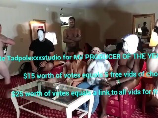 Vote for Tadpolexxxstudio MV PRODUCER OF THE YEAR. $25 worth of votes equals free link to ALL vids!