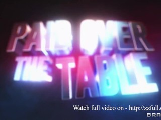 Paid Over The Table / Brazzers