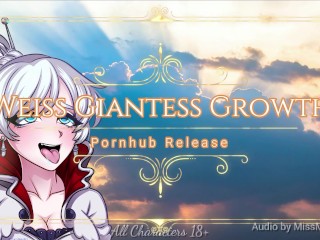 Weiss Giantess Growth (Erotic Fetish Audio)