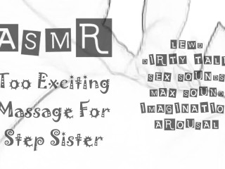 LEWD ASMR - Too Exciting Massage for Step Sister - dirty talk / sex sounds