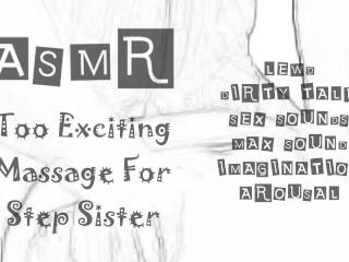 LEWD ASMR - Too Exciting Massage for Step Sister - dirty talk / sex sounds