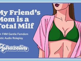 Erotic Audio: My Friend’s Mom Is a Total Milf – Part 1