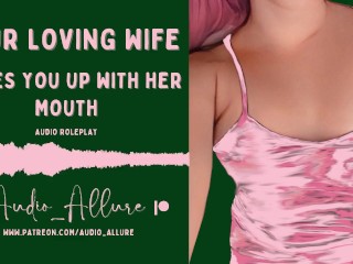 Audio Roleplay - Your Loving Wife Wakes You Up With Her Mouth