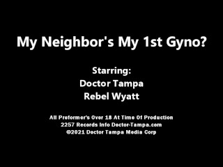 $Clov Rebel Wyatt Shocked Her Neighbor Doctor Tampa Performs Her 1st Gyno Exam EVER Caught On Camera