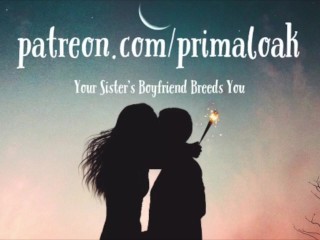 Your Sister's Boyfriend Breeds You (Audio Porn For Women)