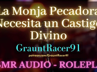 La Monja Pecadora Necesita Ser Castigada - ASMR Audio Roleplay