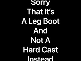 Leg Cast Was Removed At The Orthopedic Clinic Today, Staples Removed, & Provided With A Leg Boot