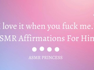 “I love it when you fuck me🤍” ASMR Affirmations