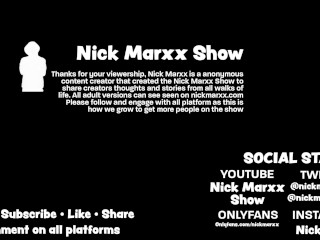 EPISODE 9 THE NICK MARXX SHOW + DELILAH DAGGER STEP SISTER INTERVIEW