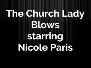 The Church Lady Blows starring Nicole Paris