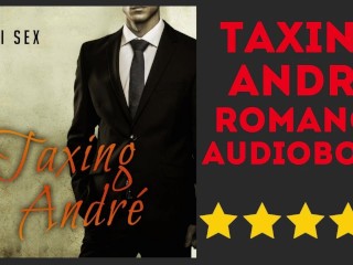 Erotic Audio Book Taxing Andre by Nikki Sex (Full Version ASMR)