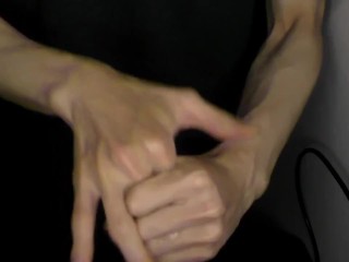 【veiny hands】Sexy fingers and naughty sounds