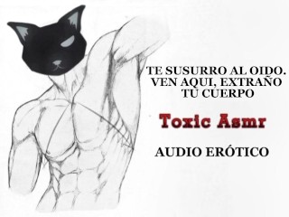 Te susurro al oído, ven aqui, extraño tu cuerpo [ASMR] [Audio Erótico] [Voz Hombre]