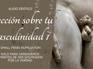 Audio Erótico SPH Una LECCION Para Tu Pobre Masculinidad Especial Para Pitocortos Fracasados