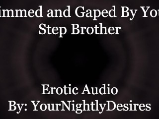 Step Brother Pumps Your Virgin Ass [Rimming] [Anal] (Erotic Audio for Women)