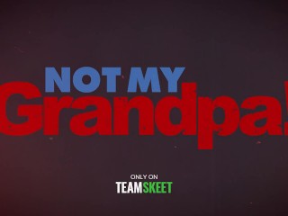 NotMyGrandpa - Pervy Old Dude Have Busty Teen He Is Wants To Fuck Her Tight Pussy