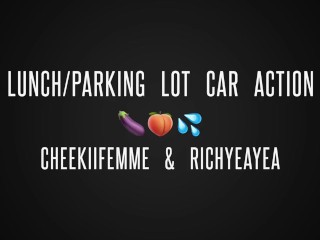 Lunch parking lot fuck OnlyFans/CheekiiFemme 