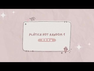 Platica Hot Random 1 (solo audio)