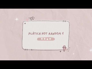 Platica Hot Random 1 (solo audio)