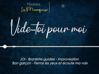 Vide-toi pour moi [French Audio Porn JOI Improvisation Bon garçon GentleFemDom]