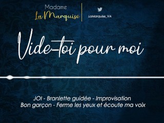 Vide-toi pour moi [French Audio Porn JOI Improvisation Bon garçon GentleFemDom]