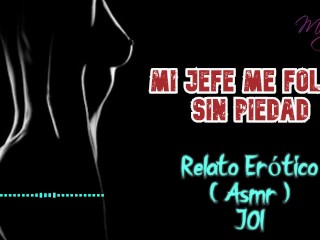 Mi jefe me folla sin piedad - Relato Erótico - ( ASMR ) - Voz y gemidos reales