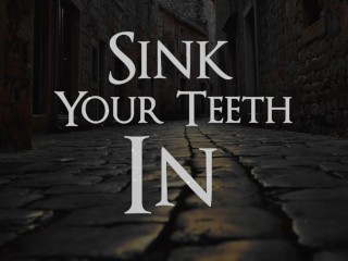 Sink Your Teeth In. Vampire Fantasy Erotic ASMR Roleplay.