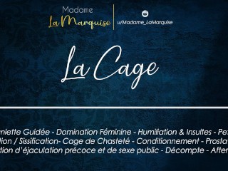 La Cage [Audio Porn French JOI Cage Sissy SPH FemDom Anal Aftercare]