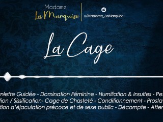 La Cage [Audio Porn French JOI Cage Sissy SPH FemDom Anal Aftercare]