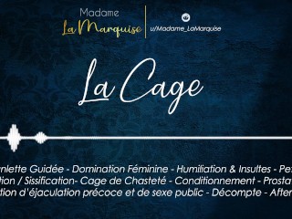 La Cage [Audio Porn French JOI Cage Sissy SPH FemDom Anal Aftercare]