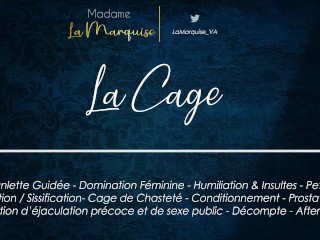 La Cage [Audio Porn French JOI Cage Sissy SPH FemDom Anal Aftercare]