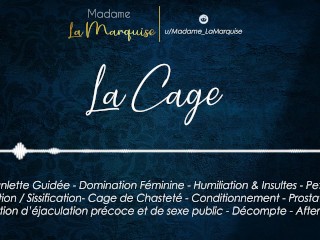 La Cage [Audio Porn French JOI Cage Sissy SPH FemDom Anal Aftercare]
