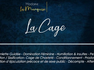 La Cage [Audio Porn French JOI Cage Sissy SPH FemDom Anal Aftercare]