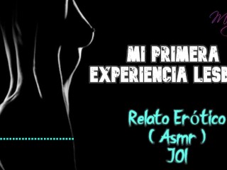 Mi primera experiencia lesbica - Relato Erótico - ( ASMR ) - Voz y gemidos reales