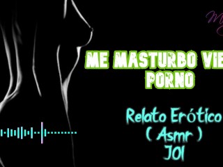 Me masturbo viendo porno - Relato Erótico - ( ASMR ) - Voz y gemidos reales