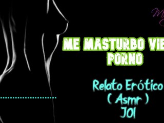 Me masturbo viendo porno - Relato Erótico - ( ASMR ) - Voz y gemidos reales